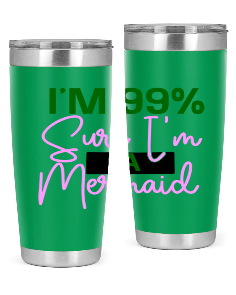 Im Sure Im A Mermaid 224#- mermaid- Tumbler