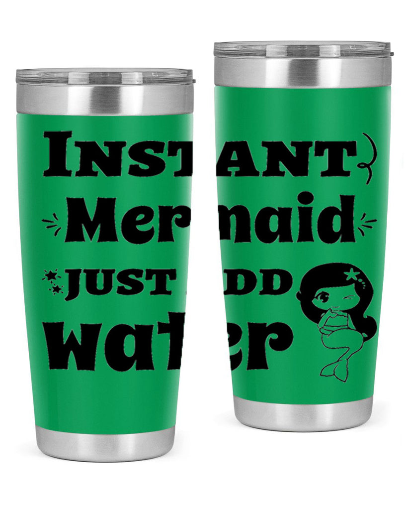 Instant Mermaid just add water 273#- mermaid- Tumbler