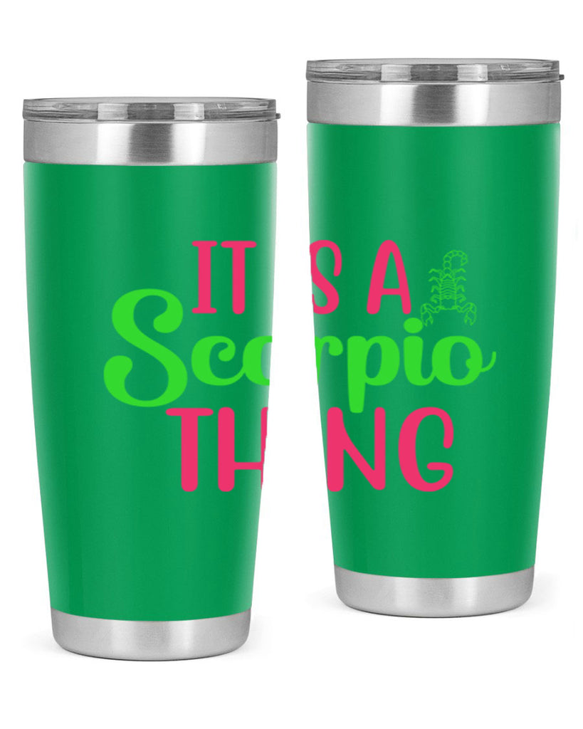 It is a scorpio thing 258#- zodiac- Tumbler