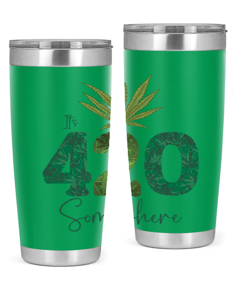 Its 420 Somewhere Sublimation 159#- marijuana- Tumbler