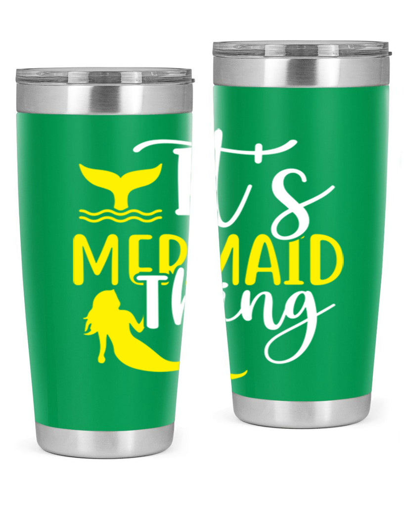 Its Mermaid Thing 280#- mermaid- Tumbler