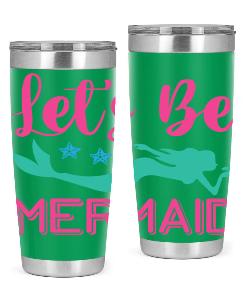 Lets Be Mermaid Design 293#- mermaid- Tumbler