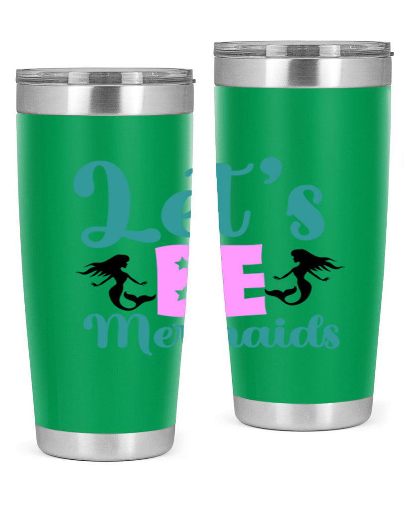 Lets Be Mermaids290#- mermaid- Tumbler