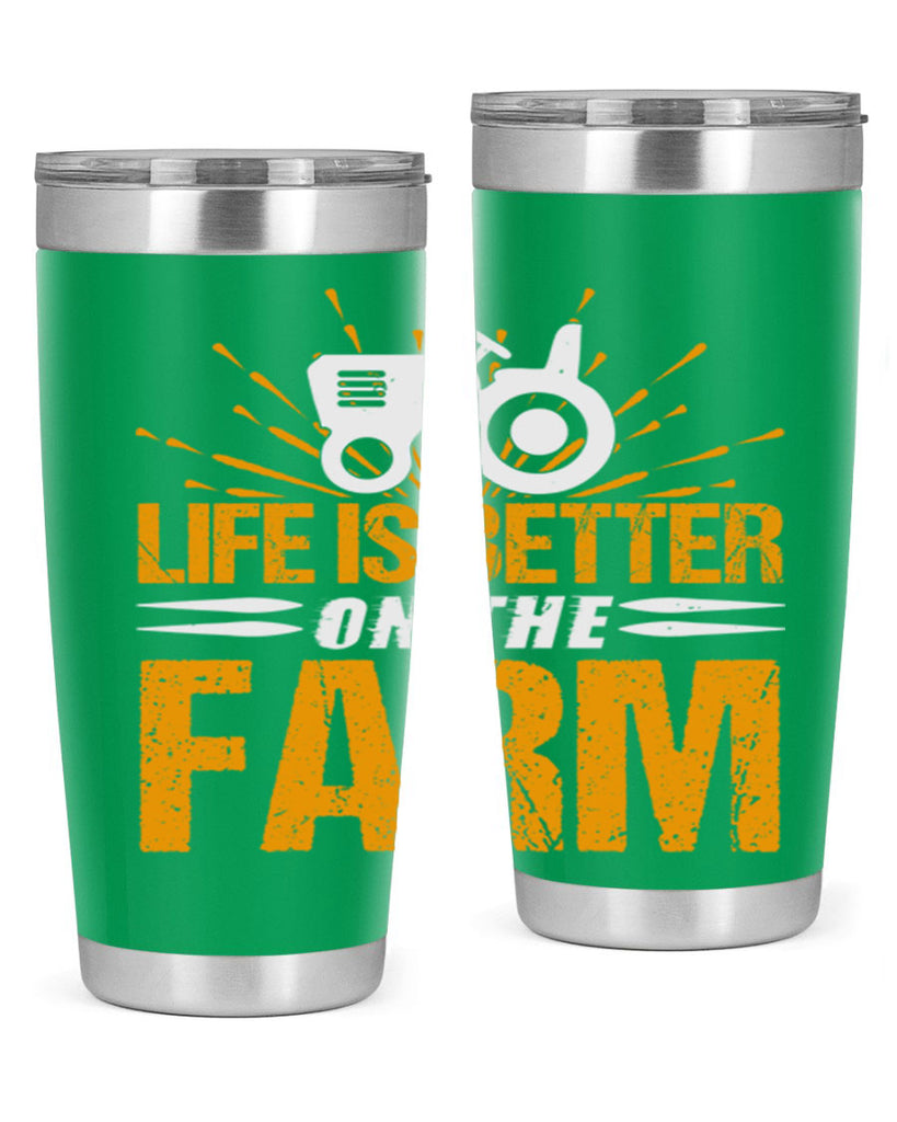 Life is better on a farm 45#- farming and gardening- Tumbler