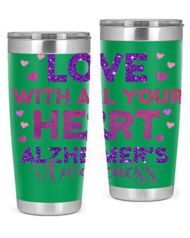 Love With All Your Heart Alzheimer 195#- alzheimers- Tumbler