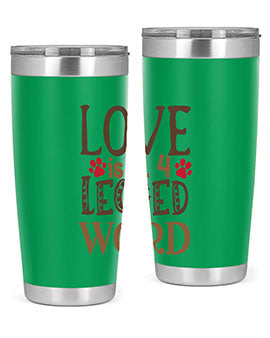 Love is A Legged Word Style 20#- cat- Tumbler