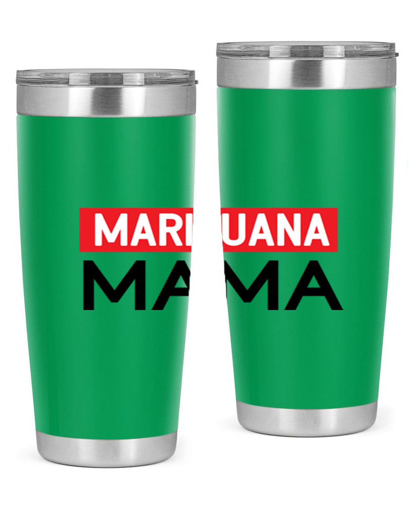 Marijuana Mama 207#- marijuana- Tumbler