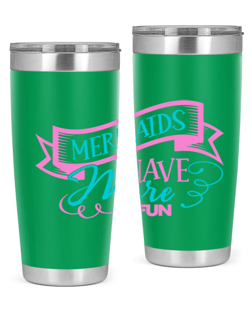 Mermaids Have More Fun 470#- mermaid- Tumbler