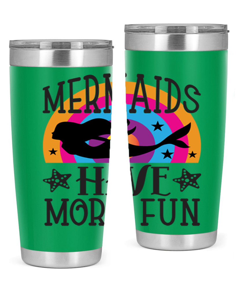 Mermaids have more fun 493#- mermaid- Tumbler