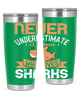 Never underestimate a woman who loves sharks Style 52#- shark  fish- Tumbler