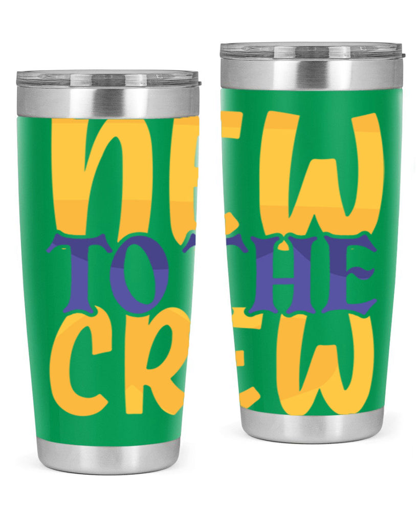 New To the Crew Style 216#- baby- tumbler