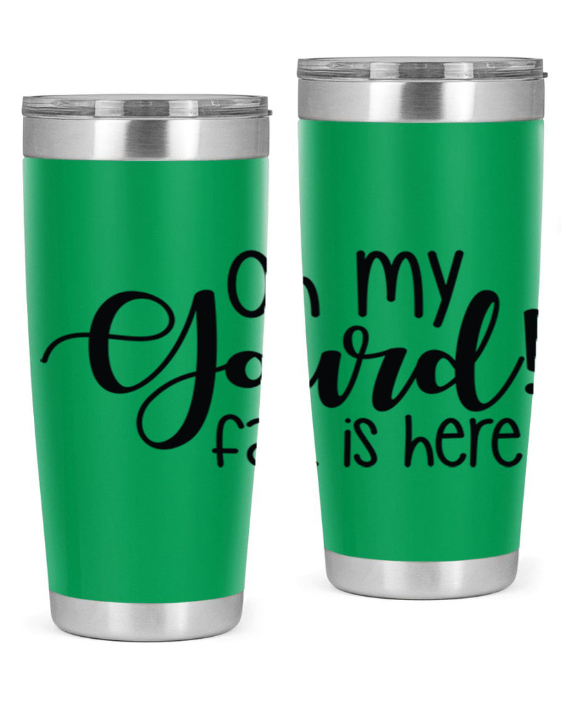 Oh My Gourd Fall Is Here 455#- fall- Tumbler
