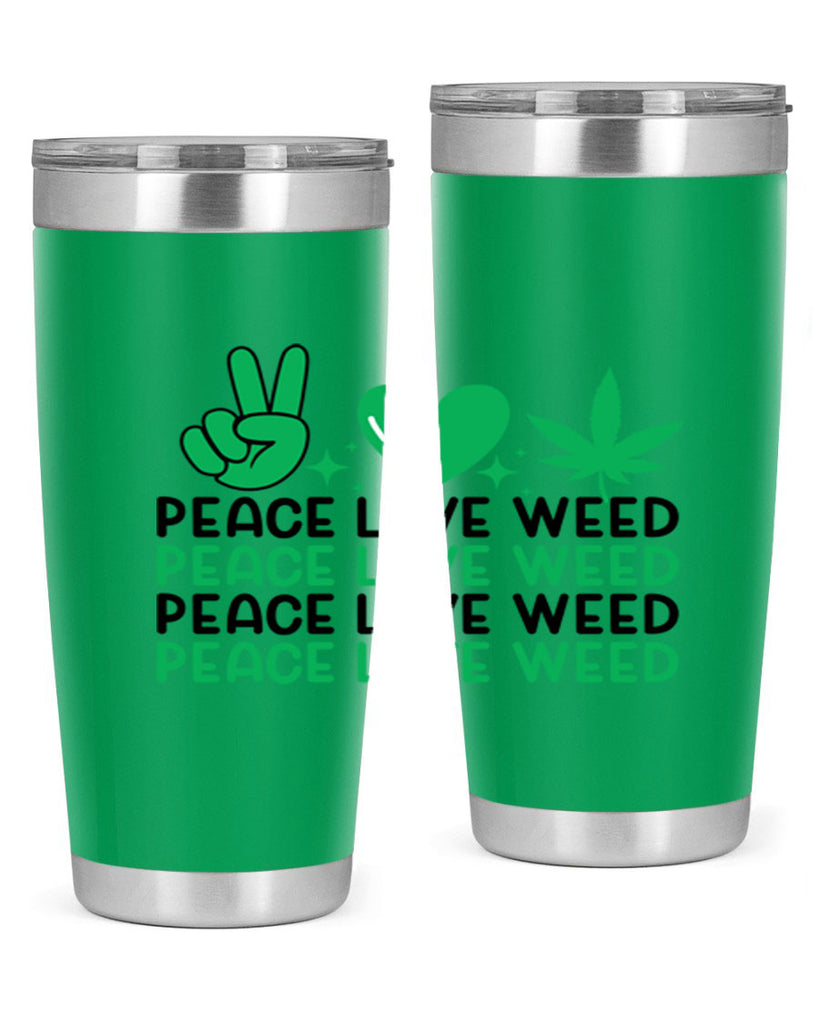 Peace Love Weed 219#- marijuana- Tumbler