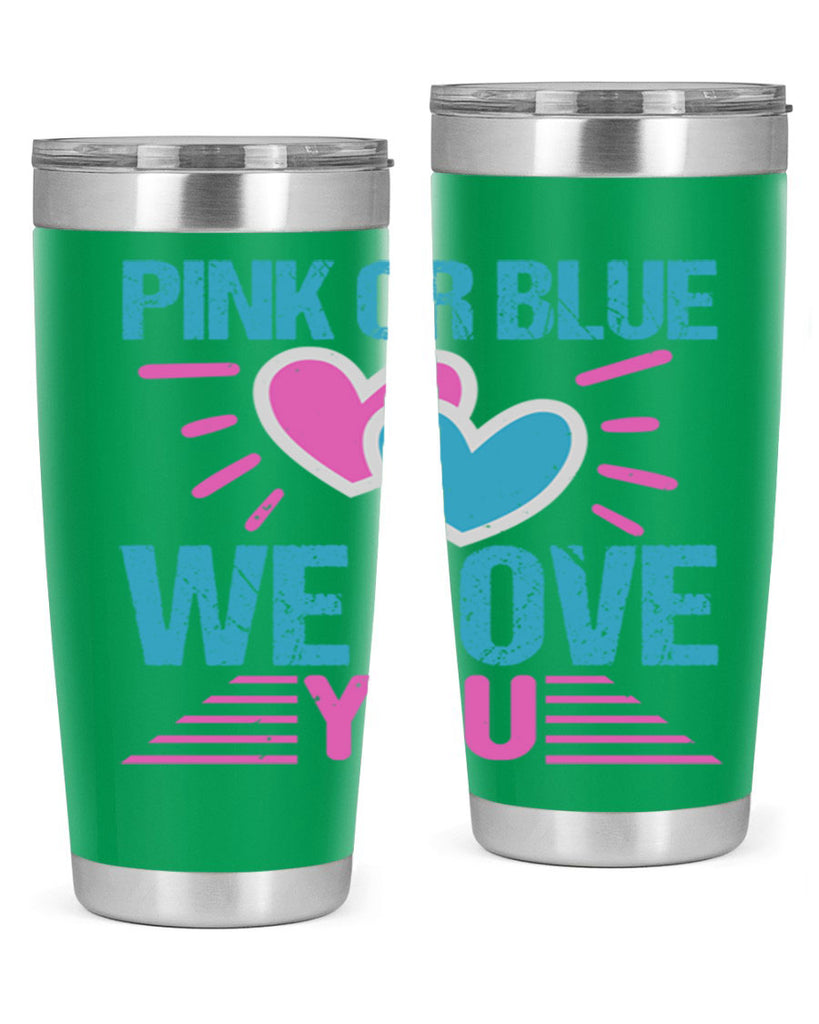 Pink or Blue we love you Style 177#- baby- tumbler