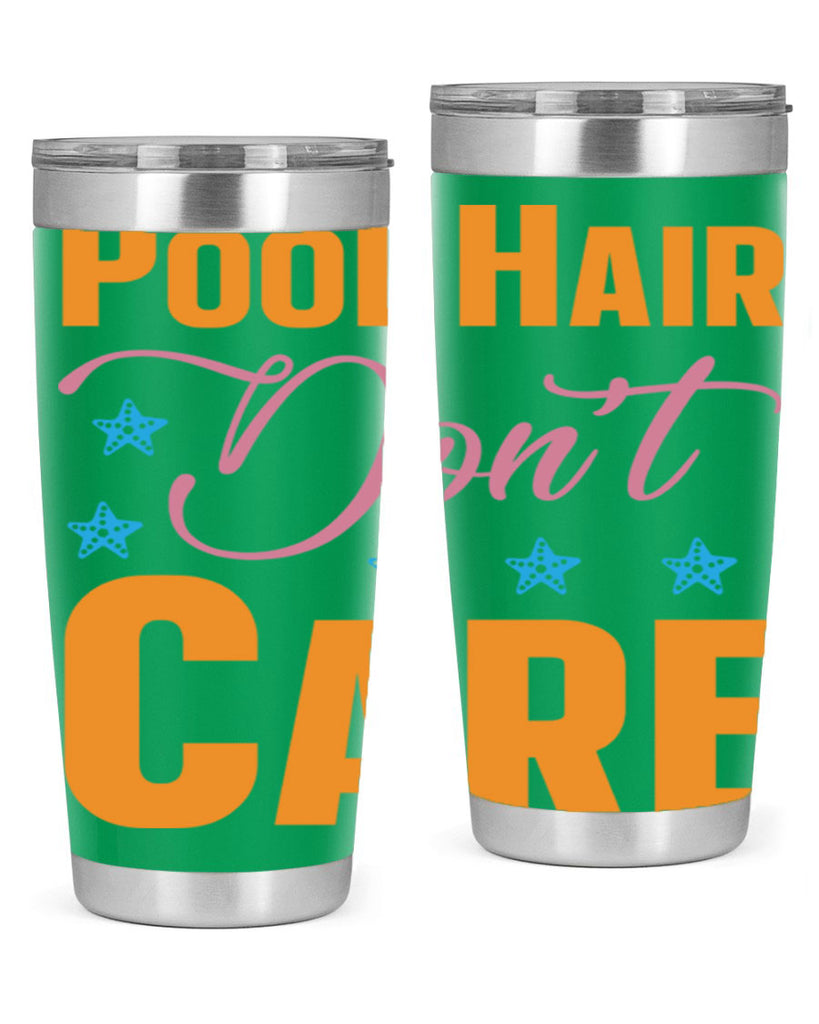 Pool Hair Dont Care 543#- mermaid- Tumbler