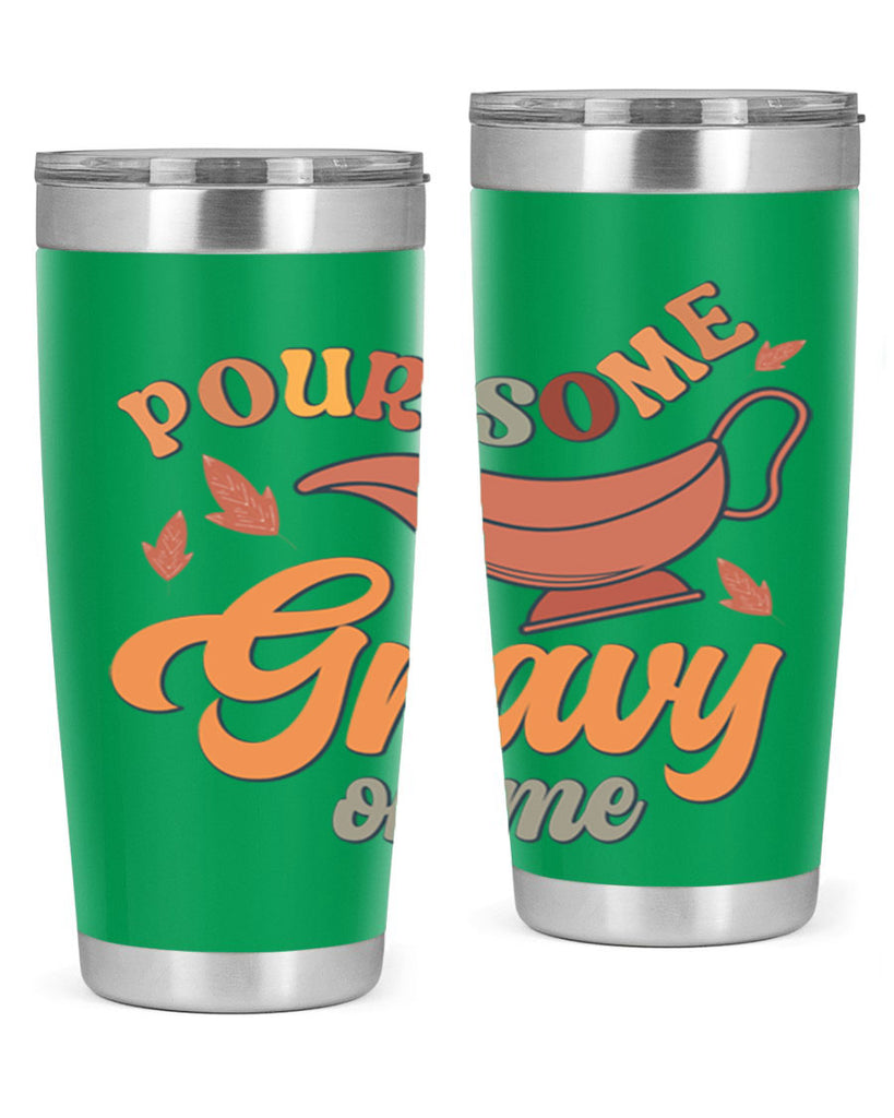 Pour Some Gravy On Me 518#- fall- Tumbler
