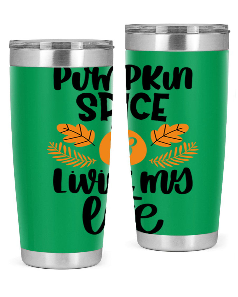 Pumpkin Spice and Livin My Life 505#- fall- Tumbler