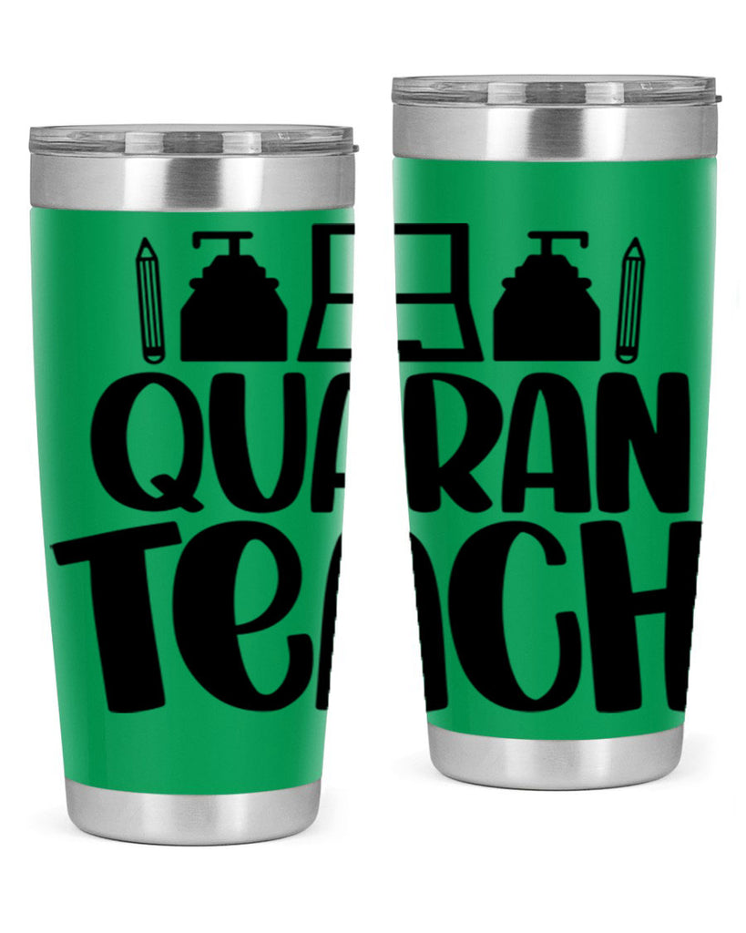 Quaranteach Style 57#- teacher- tumbler