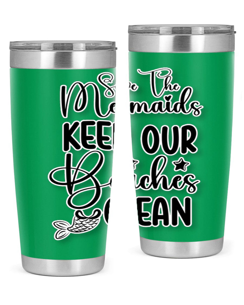 Save The Mermaids Keep Our 576#- mermaid- Tumbler