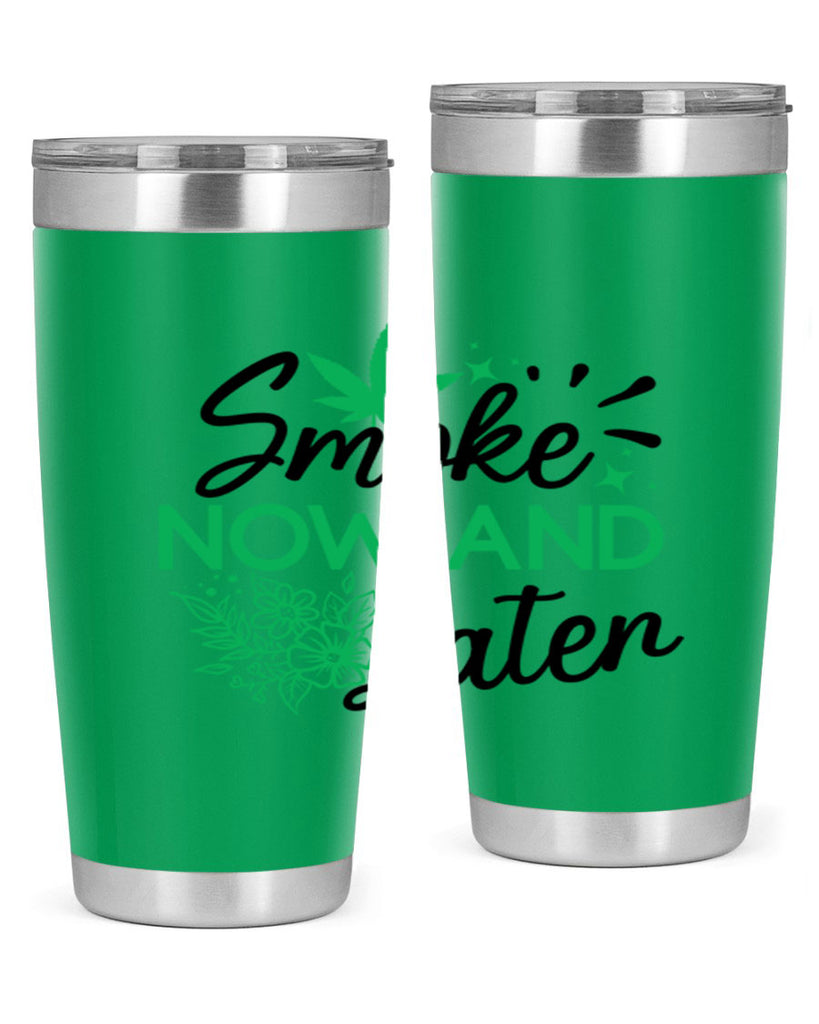 Smoke Now And Later 233#- marijuana- Tumbler