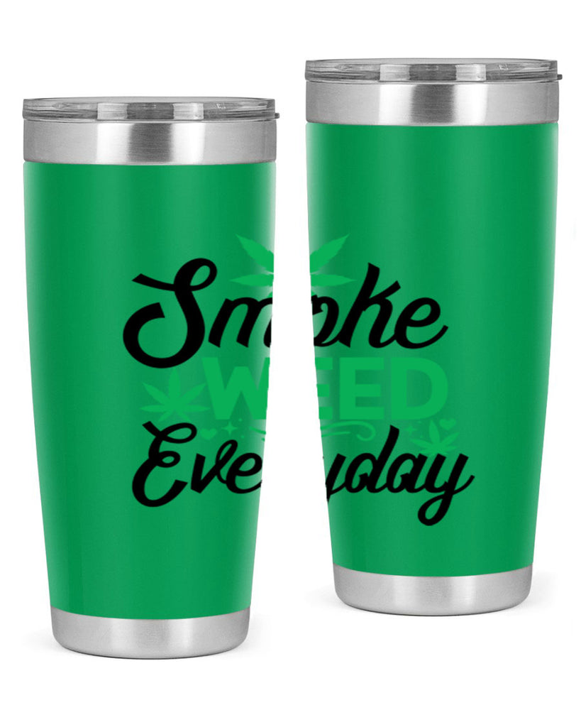 Smoke Weed Everyday 236#- marijuana- Tumbler