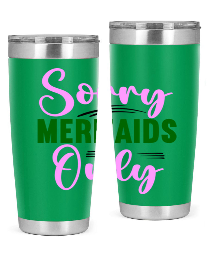 Sorry Mermaids Only 605#- mermaid- Tumbler