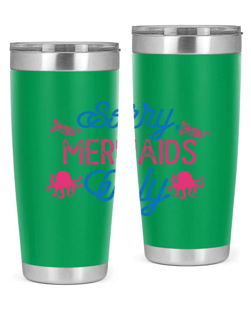 Sorry Mermaids Only 608#- mermaid- Tumbler