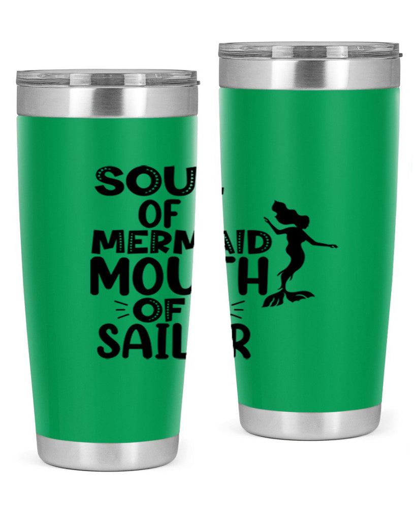 Soul Of A Mermaid Mouth Of A Sailor 620#- mermaid- Tumbler