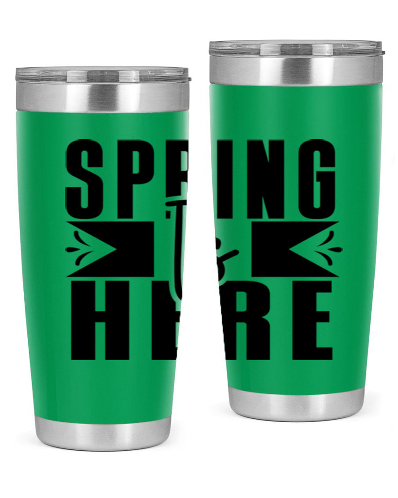 Spring Is Here 452#- spring- Tumbler