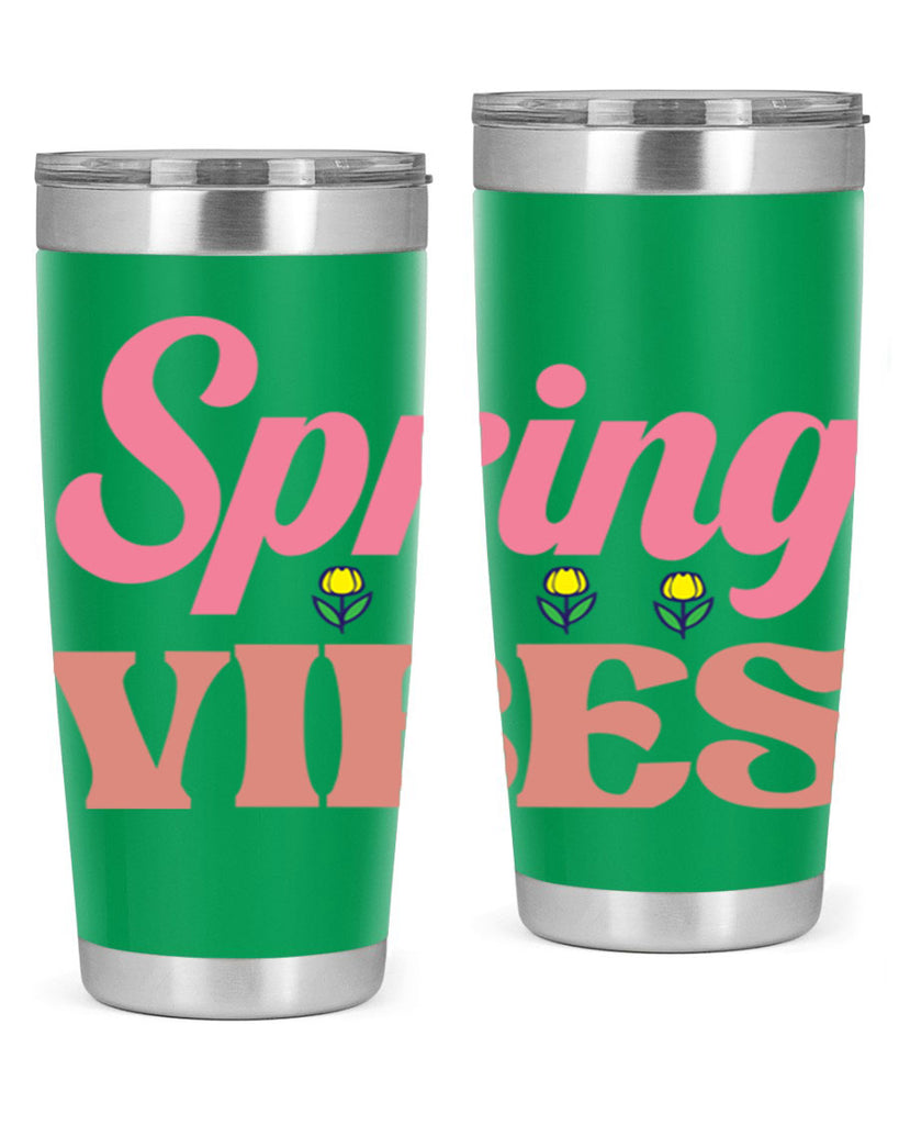 Spring Vibes  520#- spring- Tumbler