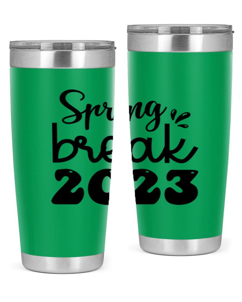 Spring break  483#- spring- Tumbler