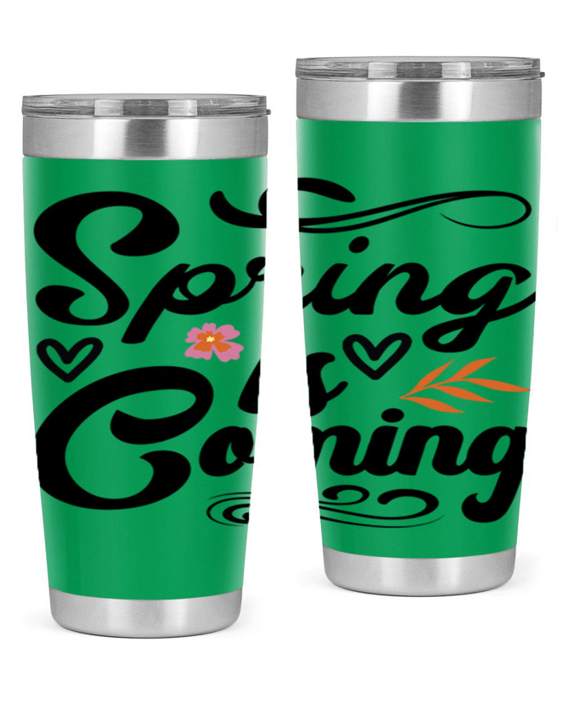 Spring is Coming  496#- spring- Tumbler