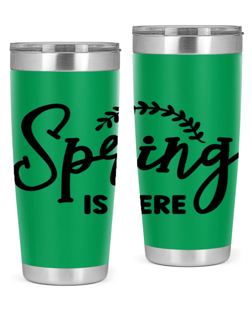 Spring is Here456#- spring- Tumbler