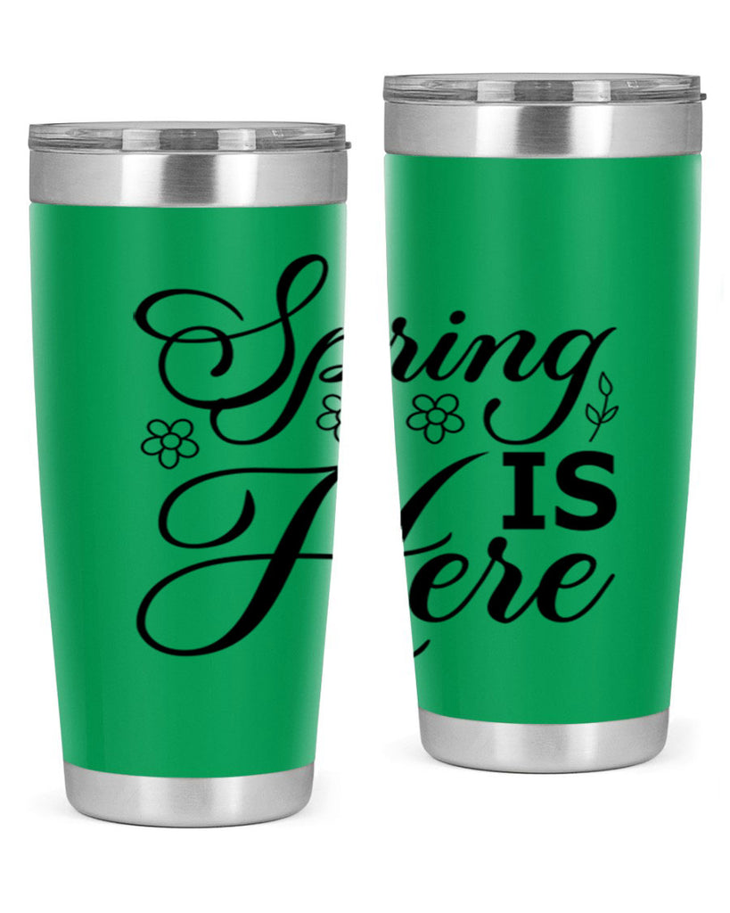 Spring is here  499#- spring- Tumbler