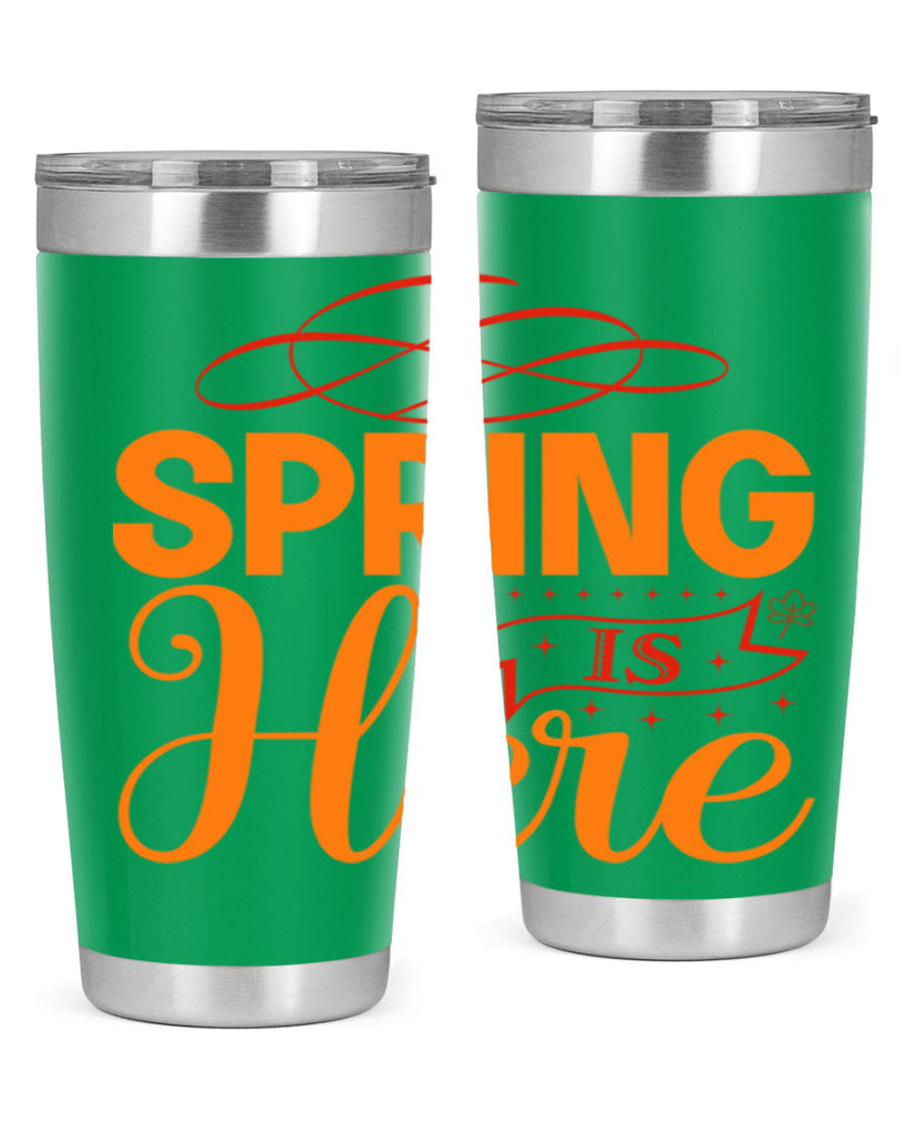 Spring is here 454#- spring- Tumbler