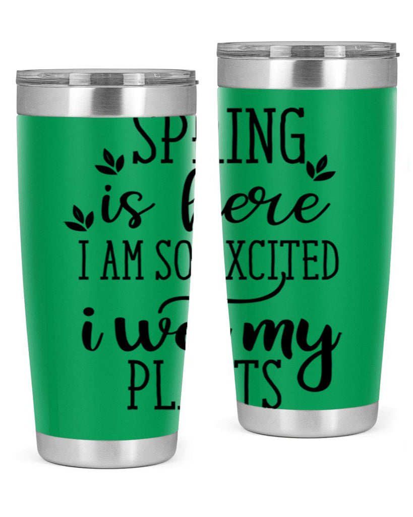 Spring is here I am 498#- spring- Tumbler