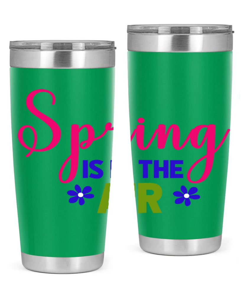 Spring is in the Air 468#- spring- Tumbler