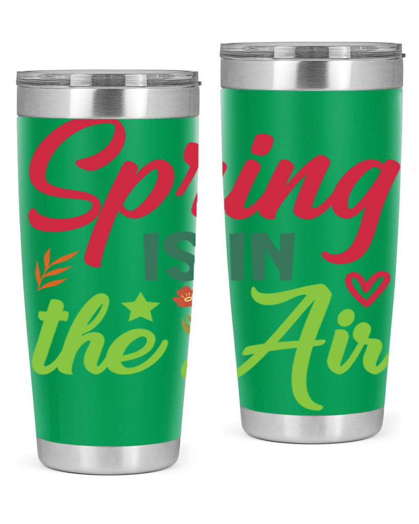 Spring is in the Air 503#- spring- Tumbler
