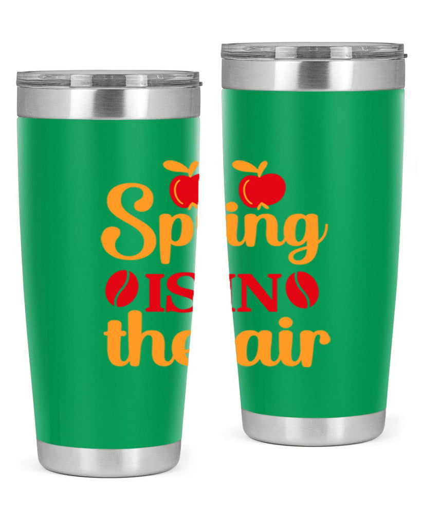 Spring is in the air 460#- spring- Tumbler