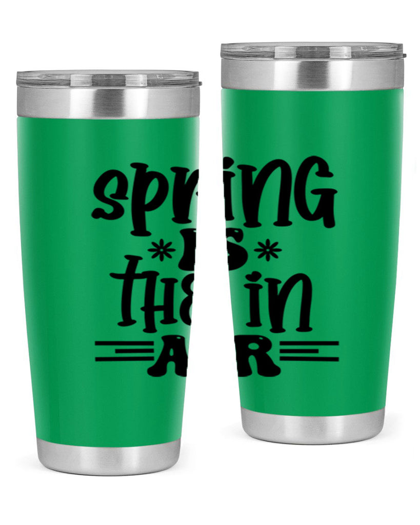 Spring is the in air 508#- spring- Tumbler