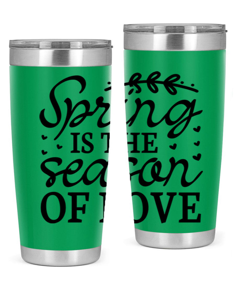 Spring is the season of 509#- spring- Tumbler