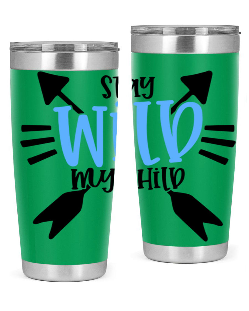 Stay Wild My Child Style 25#- baby- tumbler