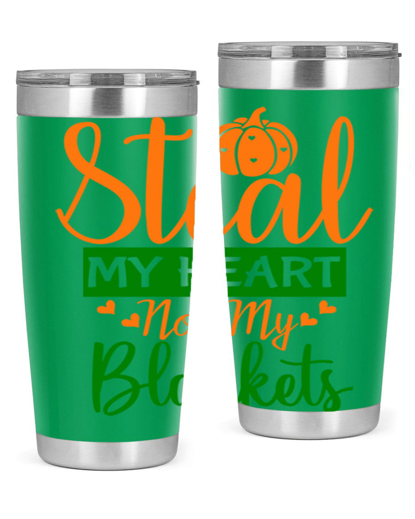 Steal My Heart Not My Blankets 576#- fall- Tumbler