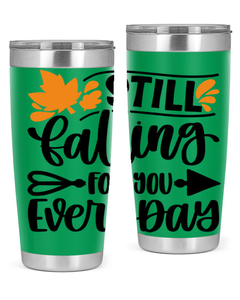 Still Falling For You Everyday 509#- fall- Tumbler