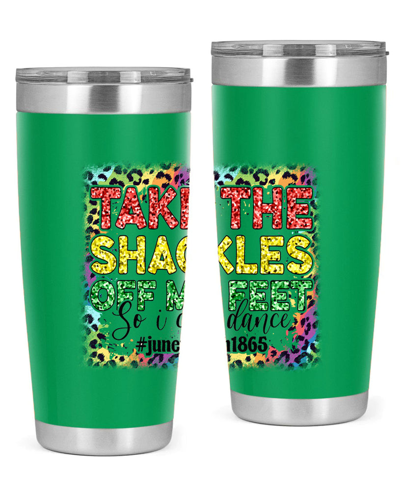 Take The Shackles Off My Feet Juneteenth 34#- Juneteenth- tumbler