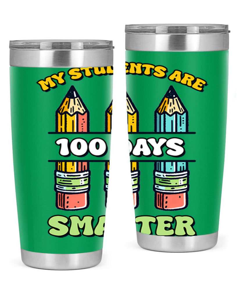 Teacher My Students Are 100 57#- 100 days of school- Tumbler