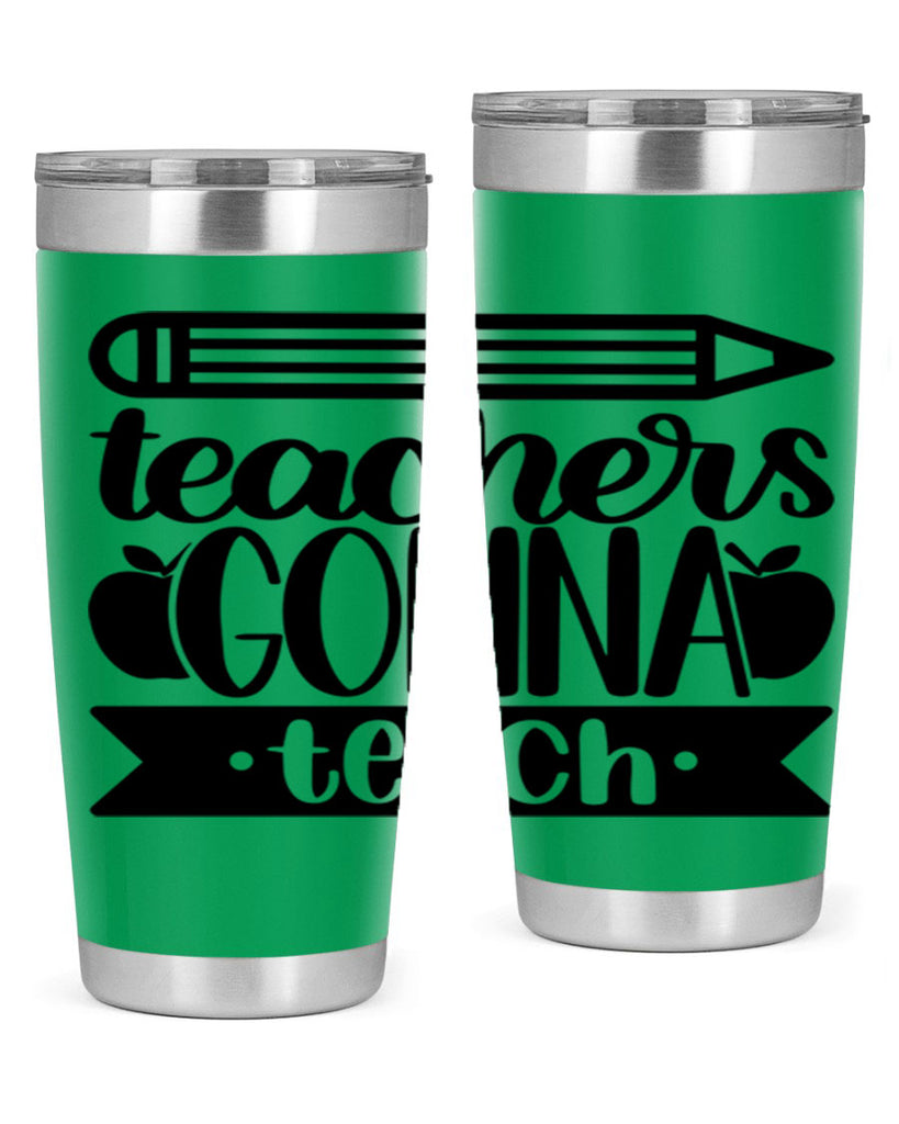 Teachers Gonna Teach Style 44#- teacher- tumbler