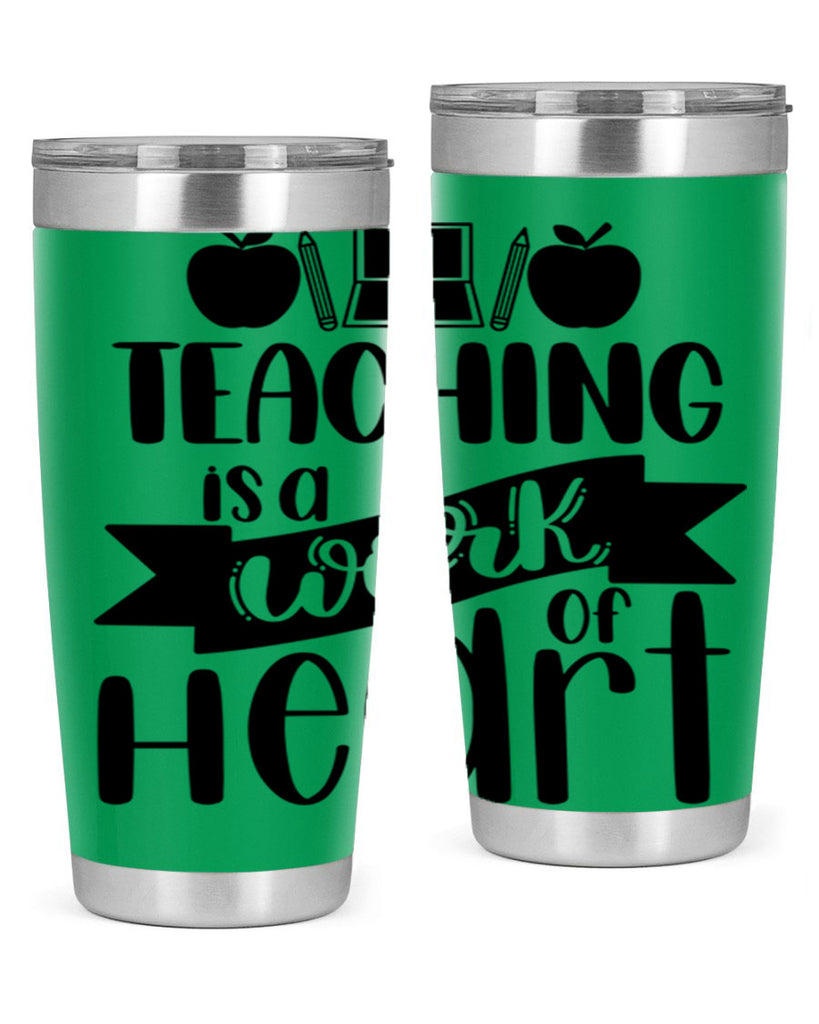 Teaching Is A Work Of Heart Style 42#- teacher- tumbler