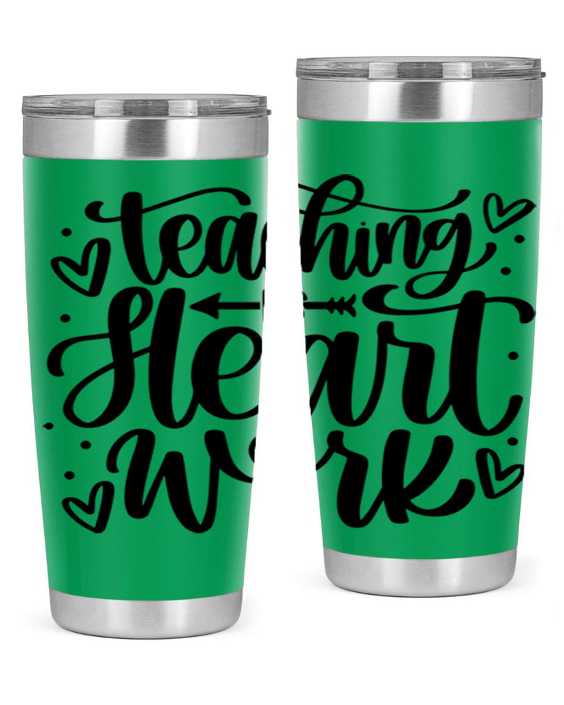 Teaching Is Heart Work Style 41#- teacher- tumbler