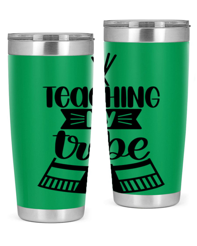 Teaching My Tribe Style 38#- teacher- tumbler